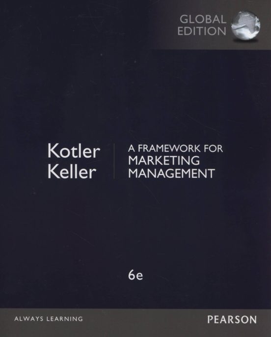 A Framewrok For Marketing Management Global Edition