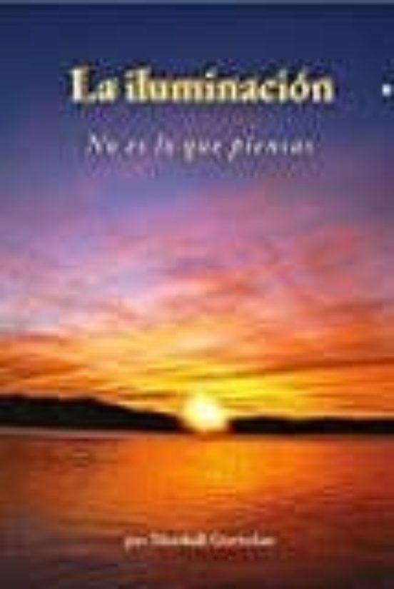La Iluminacion: No Es Lo Que Piensas