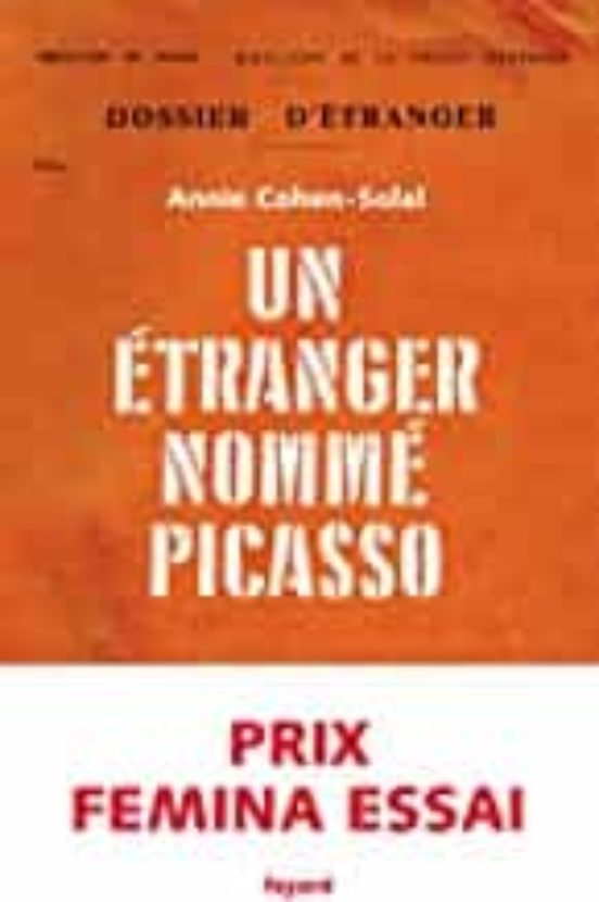 Un Étranger Nommé Picasso : Dossier De Police N° 74.664
