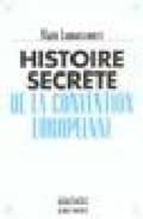 Histoire Secrete De La Convention Europeene