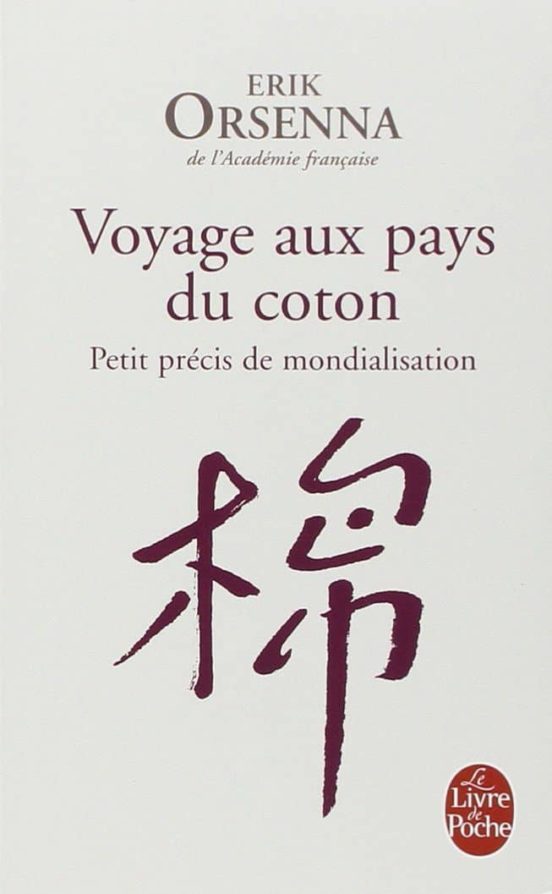 Voyage Aux Pays Du Coton: Petit Precis De Mondialisation