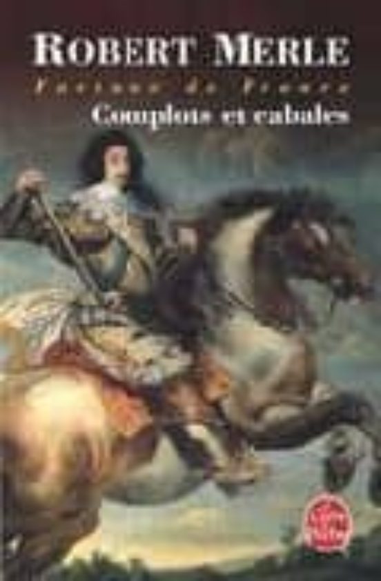 Complots et Cabales: Fortune de France