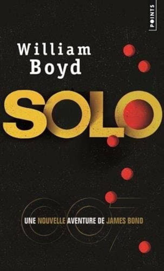 Solo : Une Nouvelle Aventure De James Bond