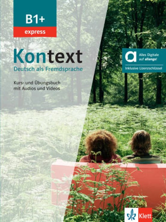 Kontext B1 Plus Express Kurs- Und Übungsbuch Mit Audios Und Videos. Edición Híbrida Allango