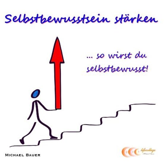 Selbstbewusstsein Stärken ...so Wirst Du Selbstbewusst!