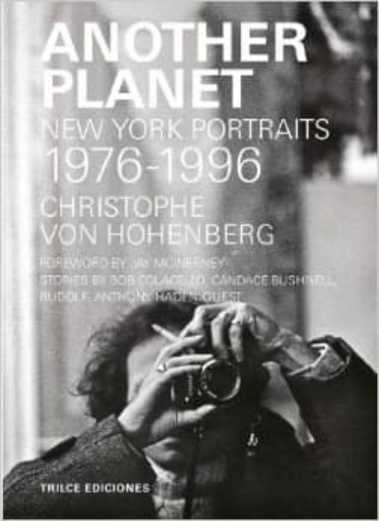 Another Planet. New York Portraits 1976-1996
