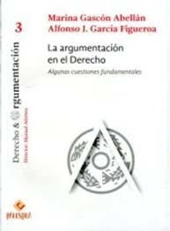 La Argumentacion En El Derecho. Algunas Cuestiones Fundamentales