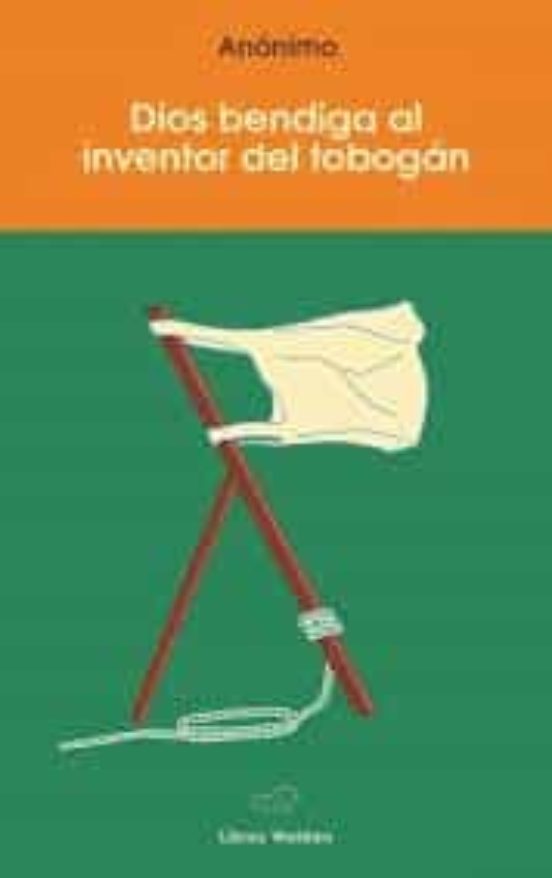 Dios Bendiga Al Inventor Del Tobogán