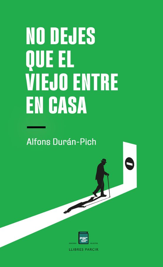 No dejes que el viejo entre en casa