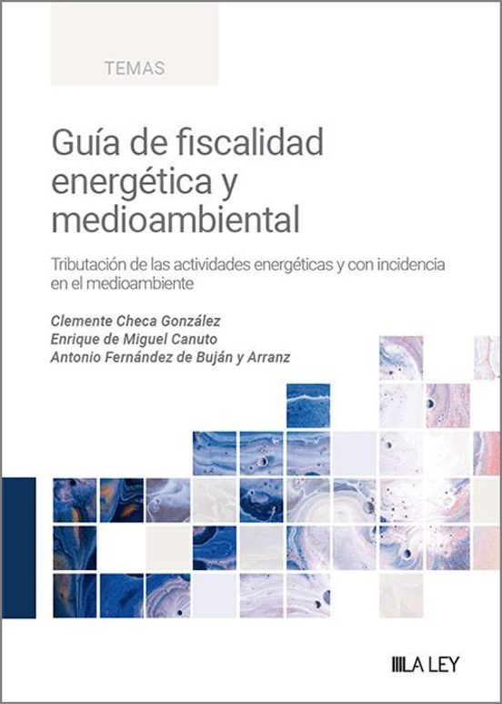Guía De Fiscalidad Energética Y Medioambiental. Tributación De La S Ac