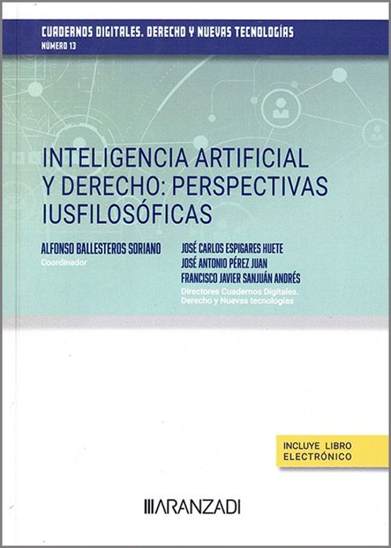 Inteligencia Artificial Y Derecho: Perspectivas Iusfilosóficas. Cuadernos Digitales. Derecho Y Nuevas Tecnologías