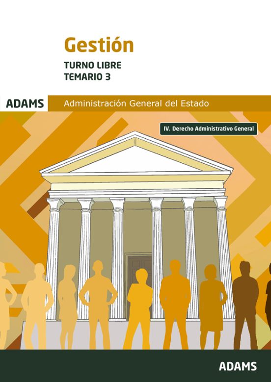 Gestión De La Administración Del Estado. Turno Libre. Temario 3