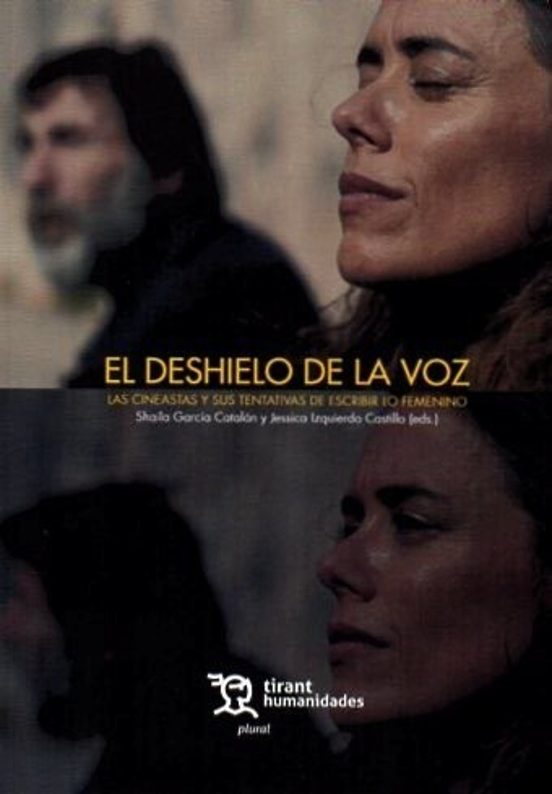 El deshielo de la voz: las cineastas y sus tentativas de escribir lo femenino