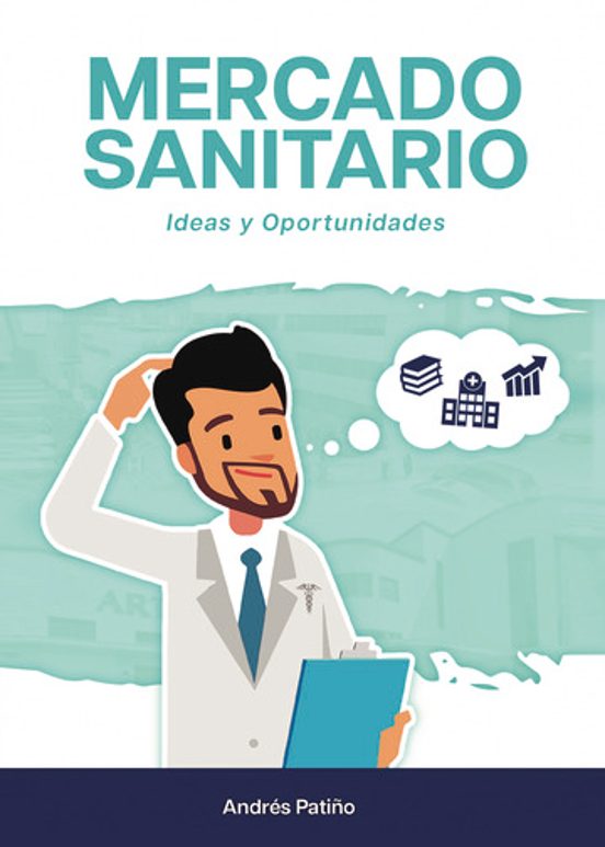 Mercado Sanitario. Ideas Y Oportunidades