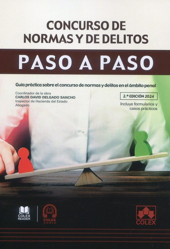 Concurso De Normas Y De Delitos. Paso A Paso 2024 Guía Práctica Sobre