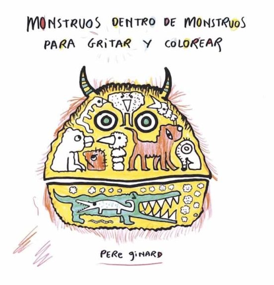 Monstruos Dentro De Monstruos: Para Gritar Y Colorear