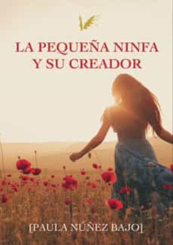 La Pequeña Ninfa Y Su Creador