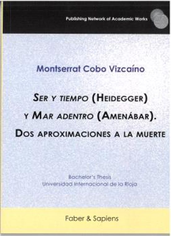 Ser Y Tiempo Y Mar Adentro . Dos Aproximaciones A La Muerte