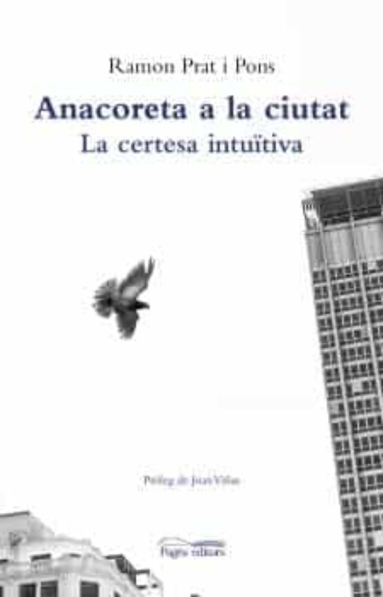 Anacoreta A La Ciutat: La Certesa Intuitiva