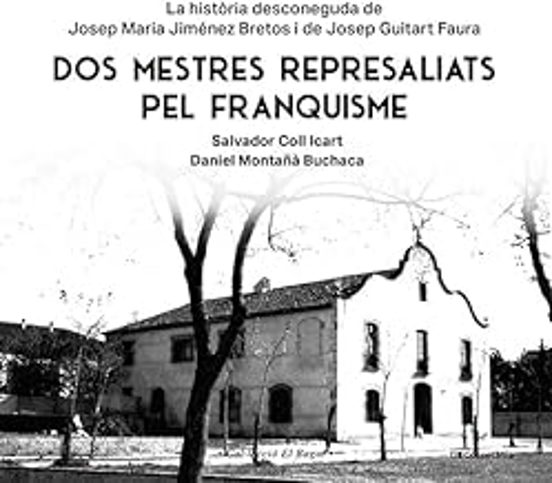 Dos mestres represaliats pel franquisme