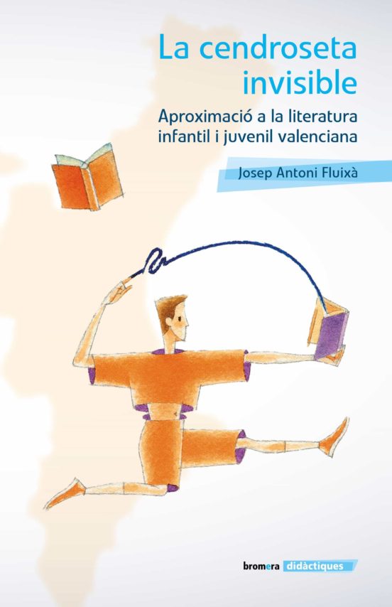 La Cendroseta Invisible. Aproximació A La Literatura Infantil I Juvenil Valencia