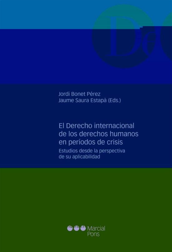El Derecho Internacional De Los Derechos Humanos En Períodos De Crisis
