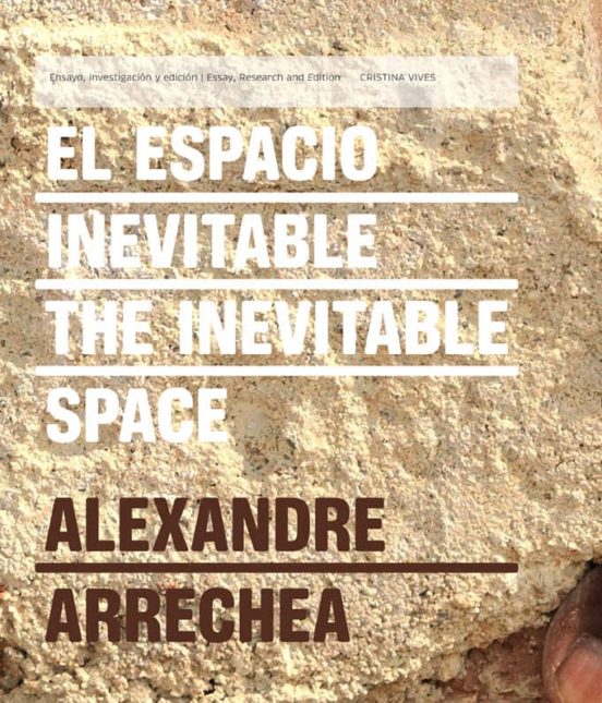 El Espacio Inevitable = The Invevitable Space