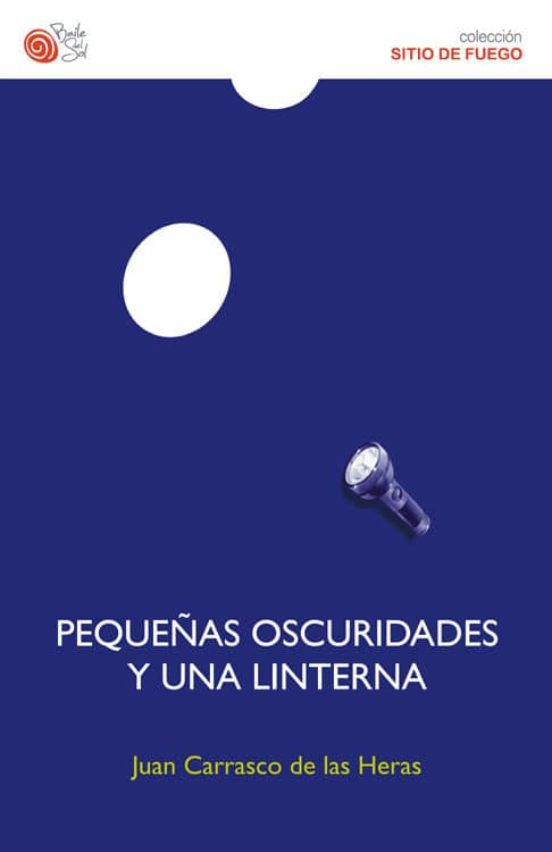 Pequeñas Oscuridades Y Una Linterna