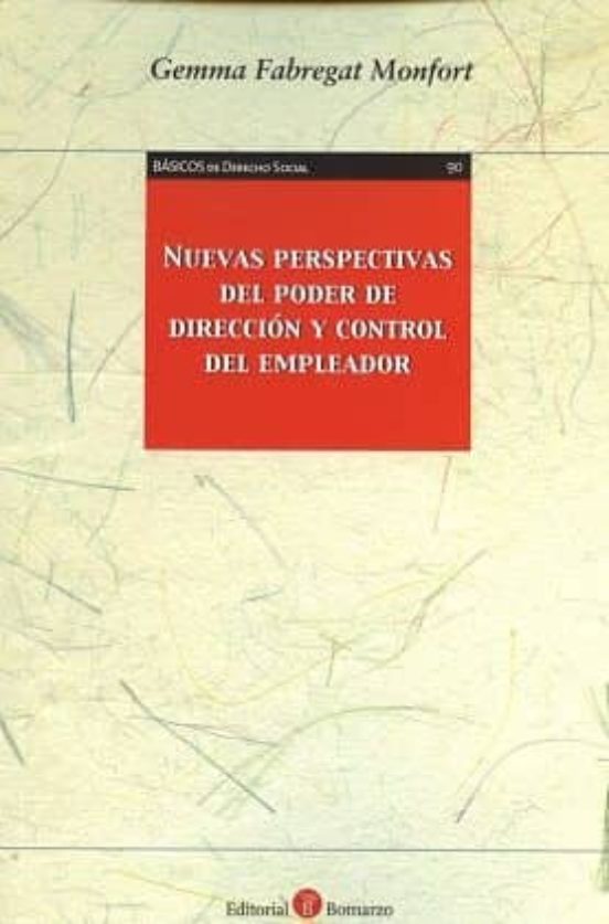 Nuevas Perspectivas Del Poder De Dirección Y Control Del Empleador