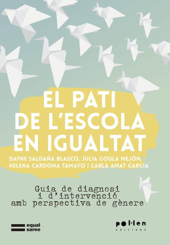 El Pati De Lescola Es Igualtat: Guia De Disgnosti I Dintervencio Amb P