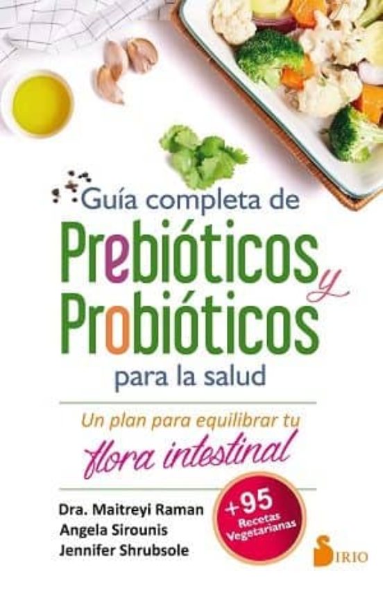 Guia Completa De Prebioticos Y Probioticos Para La Salud