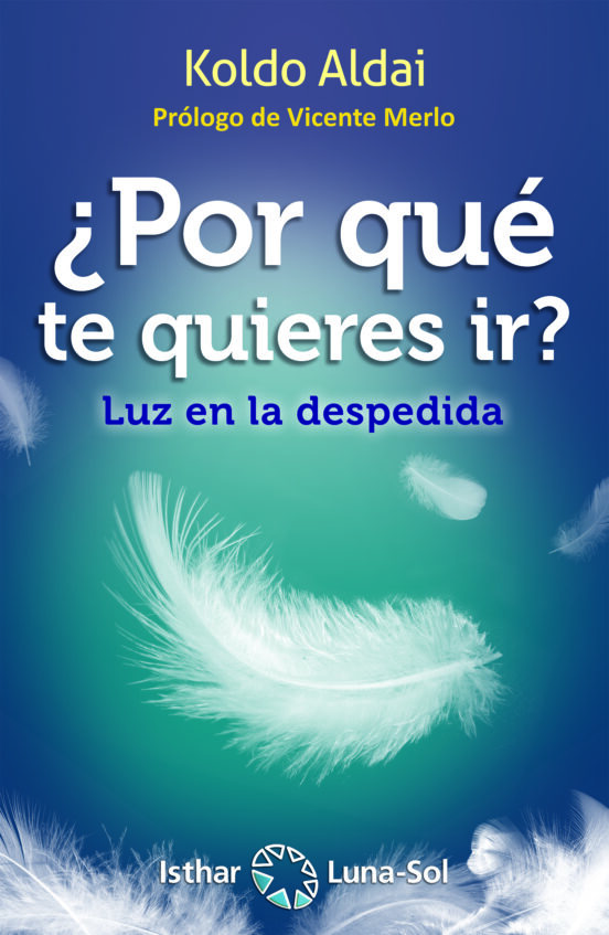 ¿por Que Te Quieres Ir? Luz En La Despedida