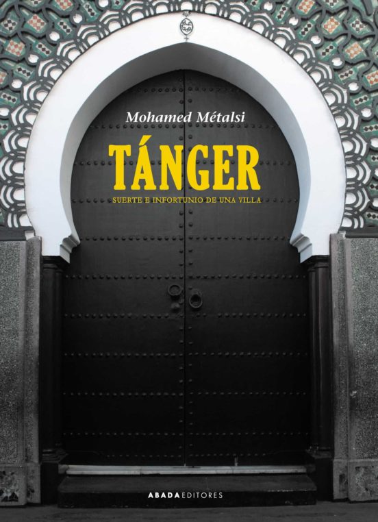 Tanger: Suerte E Infortunios De Una Villa