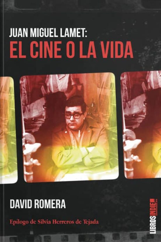 Juan Miguel Lamet: El Cine O La Vida