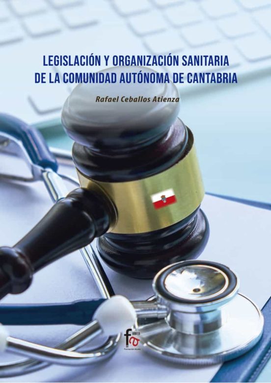 Legislación Y Organización Sanitaria De La Comunidad Autónoma De Cantabria