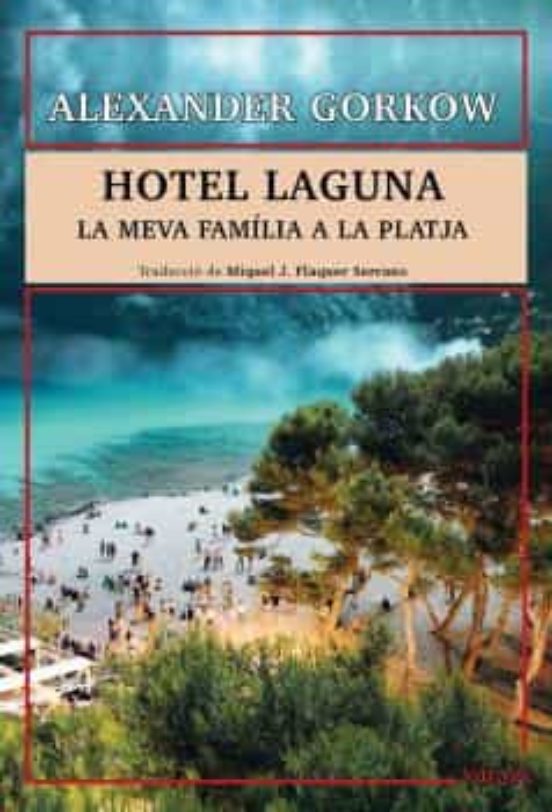 Hotel Laguna: La Meva Familia A La Platja