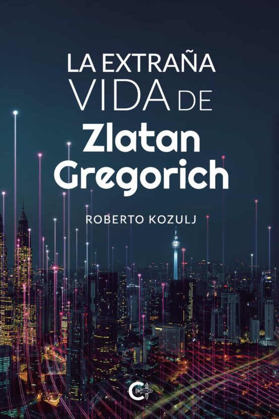 La Extraña Vida De Zlatan Gregorich