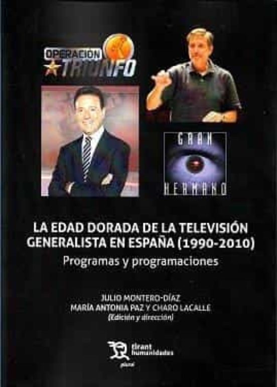La Edad Dorada De La Television Generalista En España : Pr
