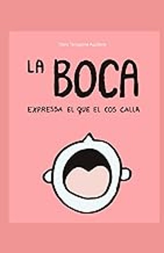 La Boca Expresa El Que El Cos Calla