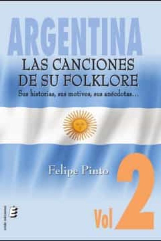 Argentina. Las Canciones De Su Folklore. Vol.2