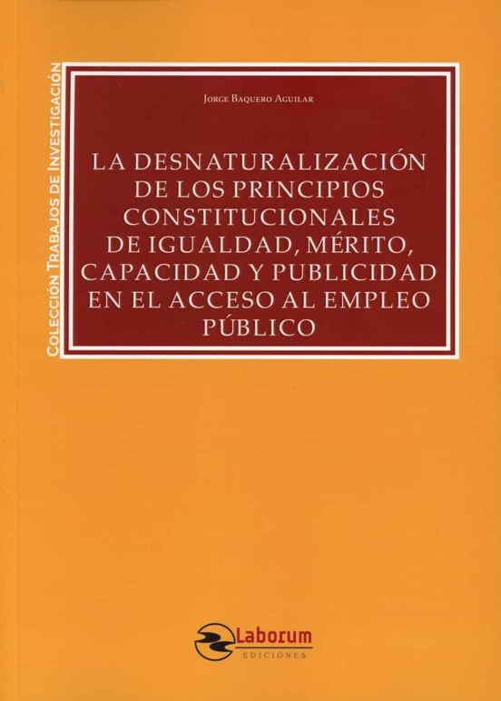 Desnaturalización De Los Principios Constitucionales De Igualdad Mérit