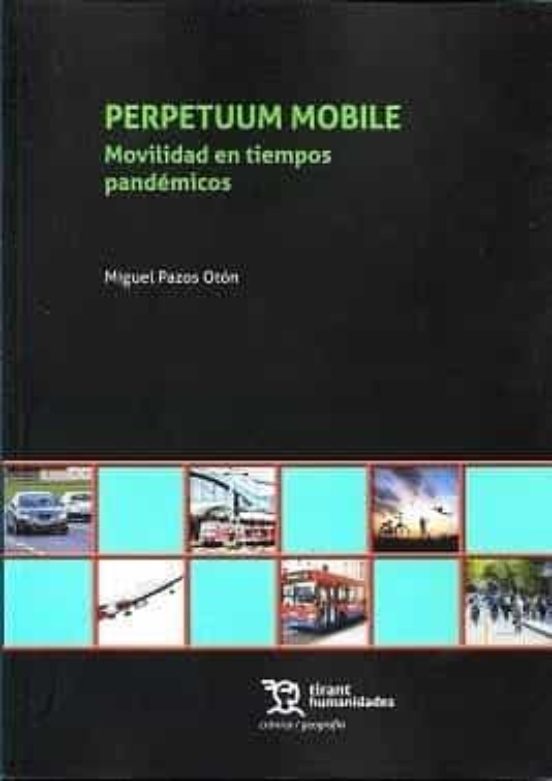 Perpetuum Mobile. Movilidad En Tiempos Pandémicos