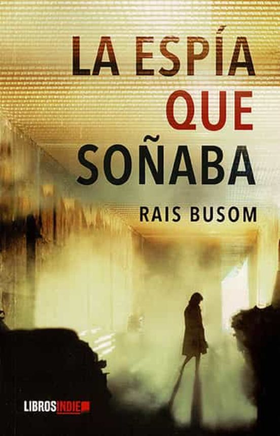 La Espia Que Soñaba