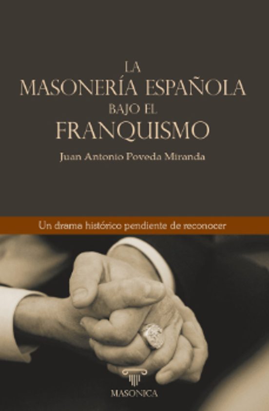 La Masonería Española Bajo El Franquismo