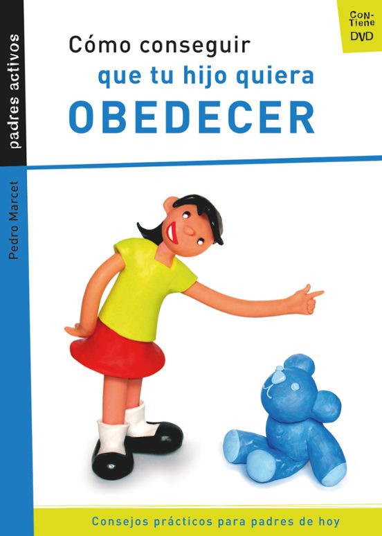 Como Conseguir Que Tu Hijo Quiera Obedecer