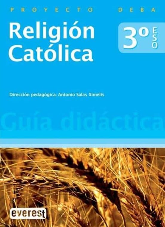 Religión Católica 3º Eso. Proyecto Deba. Guía Didáctica