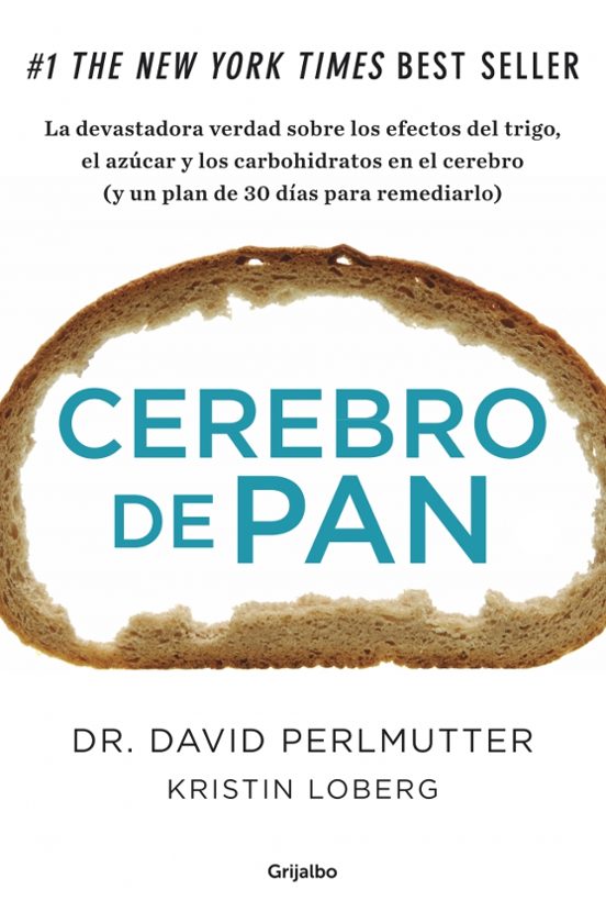 Cerebro De Pan: La Verdad Sobre Los Asesinos Silenciosos Del Ce- Rebro