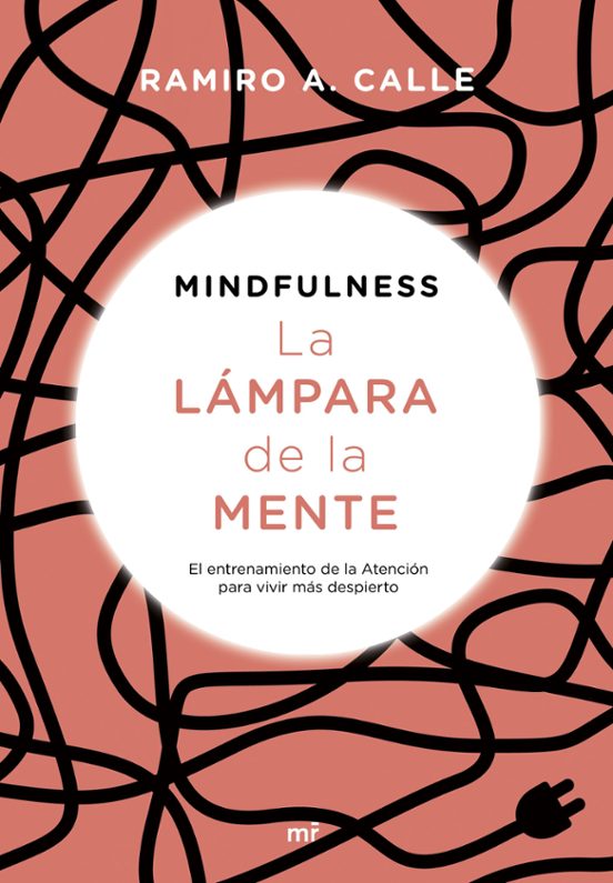 Mindfulness. La Lámpara De La Mente