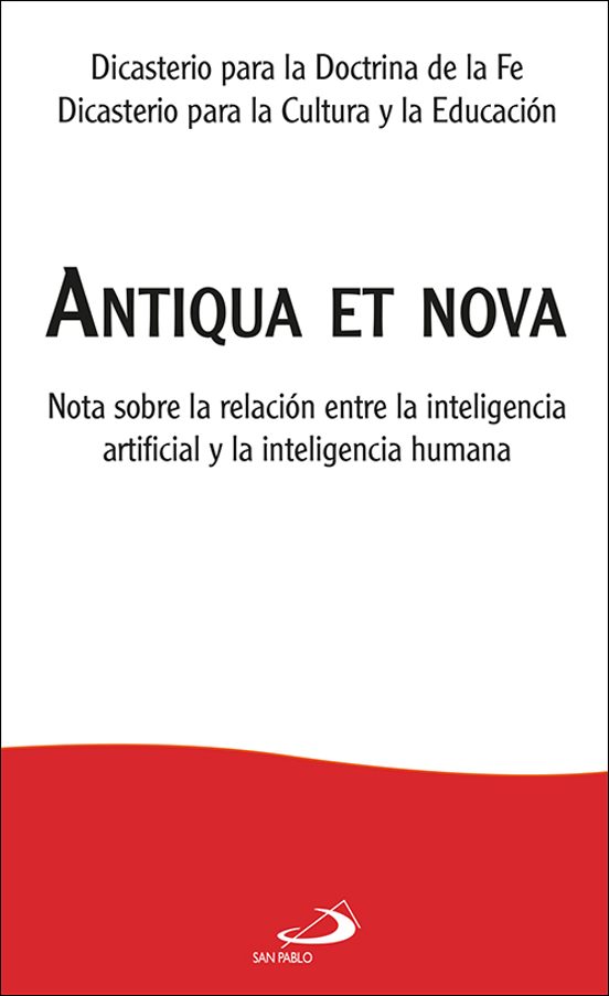 Antiqua Et Nova. Nota Sobre La Relación Entre La Inteligencia Artifici