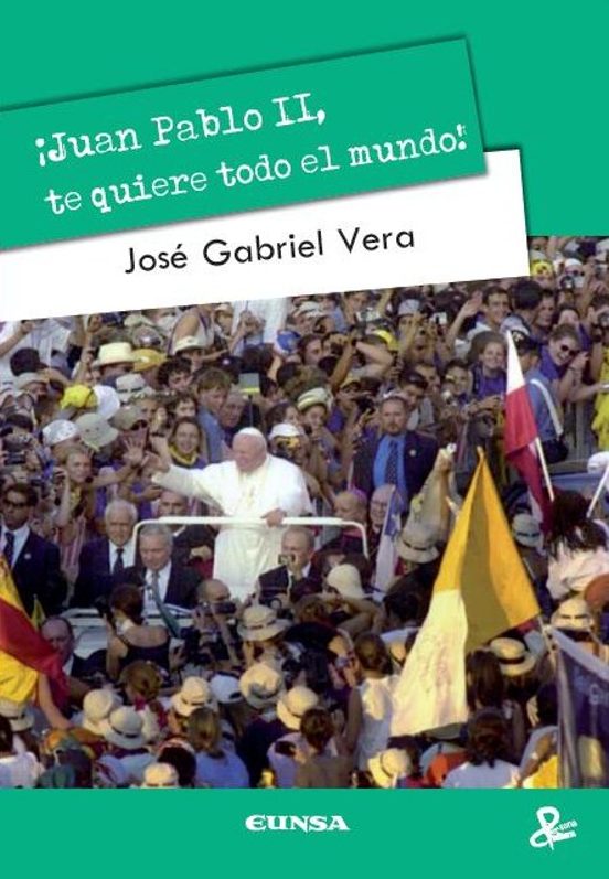 ¡juan Pablo Ii Te Quiere Todo El Mundo!